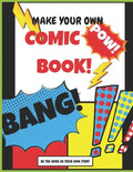 Make your own Comic Book: Be The Hero In Your Own Story - Paperback