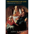 The Insistence of God: A Theology of Perhaps - Paperback