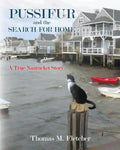 Pussifur and the Search for Home: A True Nantucket Story - Paperback