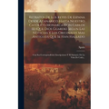 Retratos De Los Reyes De Espana Desde Atanarico Hasta Nuestro Católico Monarca Don Cárlos III (Que Dios Guarde) Segun Las Noticias Y Los Originales Ma - Paperback