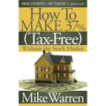 How to Make 37%, Tax-Free, Without the Stock Market: Secrets to Real Estate Paper - Paperback