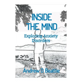 INSIDE THE MIND - Exploring Anxiety Disorders - Paperback