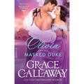 Olivia and the Masked Duke: A Steamy Friends to Lovers Historical Romance - Paperback