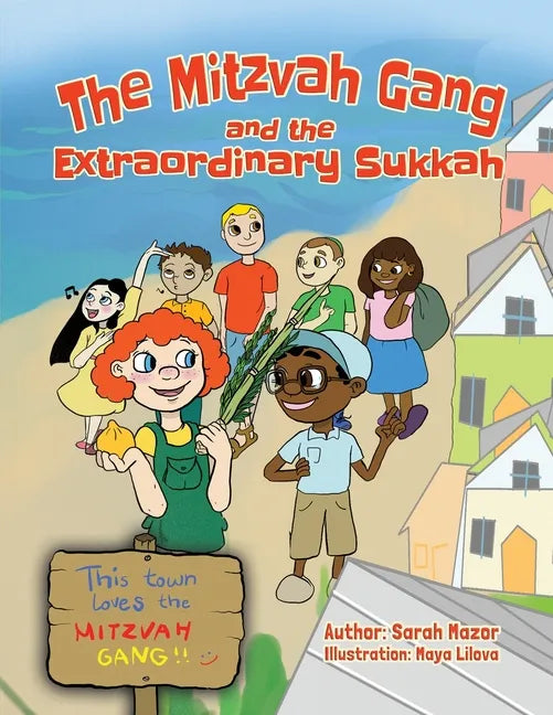 The Mitzvah Gang and the Extraordinary Sukkah - Paperback