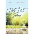 That Last Summer: A Love Story - Paperback