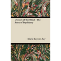 Doctors of the Mind - The Story of Psychiatry - Paperback