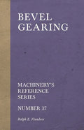 Bevel Gearing - Machinery's Reference Series - Number 37 - Paperback