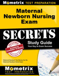 Maternal Newborn Nursing Exam Secrets Study Guide: Maternal Newborn Test Review for the Maternal Newborn Nurse Exam - Paperback