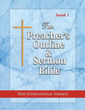 The Preacher's Outline & Sermon Bible: Isaiah 1-35: New International Version - Paperback