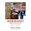 Austin Relativity: A Memoir in Prose & Poetry - Paperback