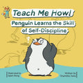 Teach Me How! Penguin Learns the Skill of Self-Discipline (Teach Me How! Children's Series) - Paperback