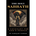 The Holy Sabbath: A Covenant with God's People - Paperback