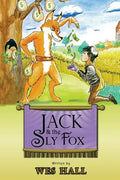 Jack and the Sly Fox: A Tale About Discovering Your Treasures Within - Paperback