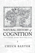 Natural History of Cognition: Mind over Matter - Paperback