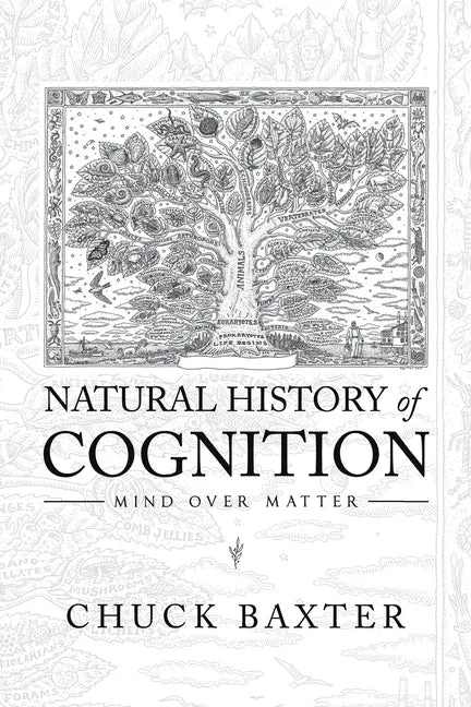 Natural History of Cognition: Mind over Matter - Paperback