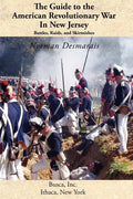 The Guide to the American Revolutionary War in New Jersey: Battles, Raids and Skirmishes - Paperback