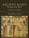 Ancient Egypt: The Light of the World [Two Volumes In One] - Paperback