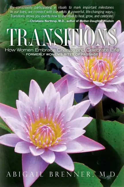 Transitions: How Women Embrace Change and Celebrate Life - Paperback