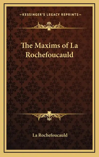The Maxims of La Rochefoucauld - Hardcover