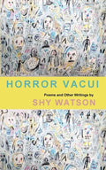 Horror Vacui: Poems and Other Writings - Paperback