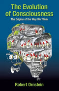 The Evolution of Consciousness: The Origins of the Way We Think - Paperback
