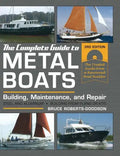 The Complete Guide to Metal Boats, Third Edition: Building, Maintenance, and Repair - Hardcover