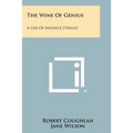 The Wine Of Genius: A Life Of Maurice Utrillo - Paperback