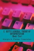 E. Betti's General Theory of Interpretation: Book 5: Chapters Six - Paperback