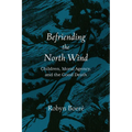Befriending the North Wind: Children, Moral Agency, and the Good Death - Paperback
