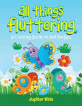 All Things Fluttering (A Coloring Book on Butterflies) - Paperback