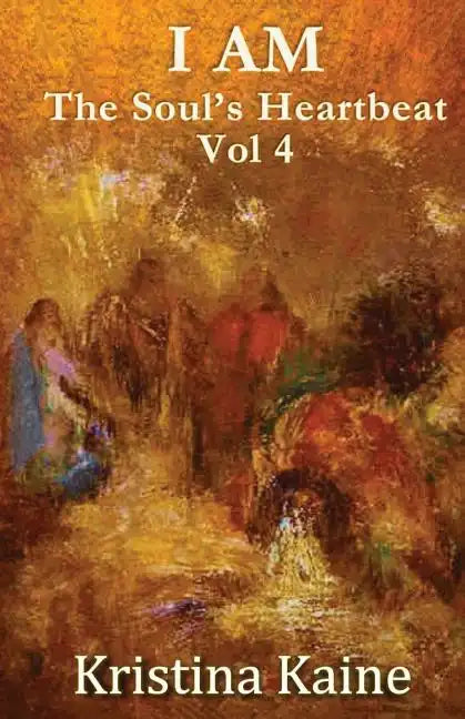 I Am the Soul's Heartbeat Volume 4: The Twelve Disciples in the Gospel of St John - Paperback