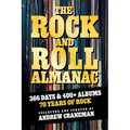 The Rock And Roll Almanac: A Day-By-Day Journey Through 70 Years of Legendary Music History - Paperback