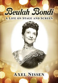 Beulah Bondi: A Life on Stage and Screen - Paperback