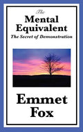 The Mental Equivalent: The Secret of Demonstration - Paperback