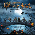 The Legend Of Grizzly Howl: A Bedtime Bear Story - Paperback