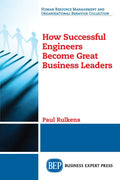 How Successful Engineers Become Great Business Leaders - Paperback