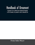 Handbook of ornament; a grammar of art, industrial and architectural designing in all its branches, for practical as well as theoretical use - Paperback