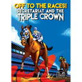 Off to the Races!: Secretariat and the Triple Crown - Library Binding