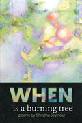 When is a Burning Tree - Paperback