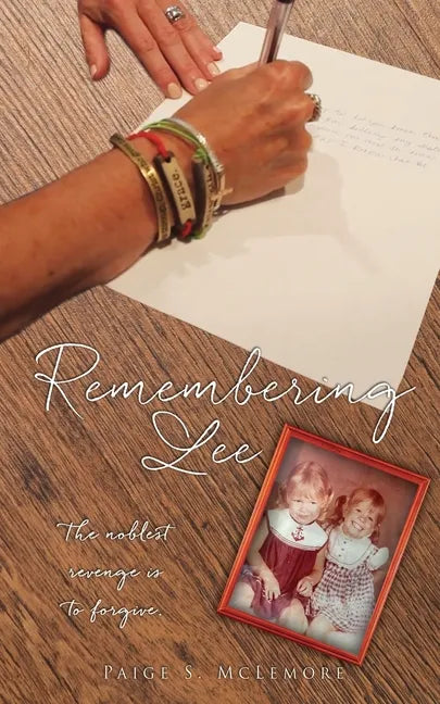 Remembering Lee: The noblest revenge is to forgive. - Paperback