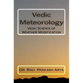Vedic Meteorology: Vedic Science of Weather Modification - Paperback