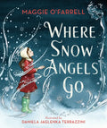 Where Snow Angels Go - Hardcover