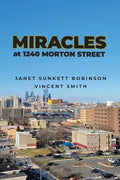 Miracles at 1240 Morton Street - Paperback