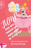 Jump for the Moo-Moo in a Tutu! - Paperback