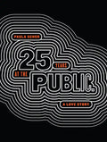 Paula Scher: Twenty-Five Years at the Public: A Love Story - Paperback