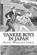 Yankee Boys in Japan: or The Young Merchants of Yokohama - Paperback