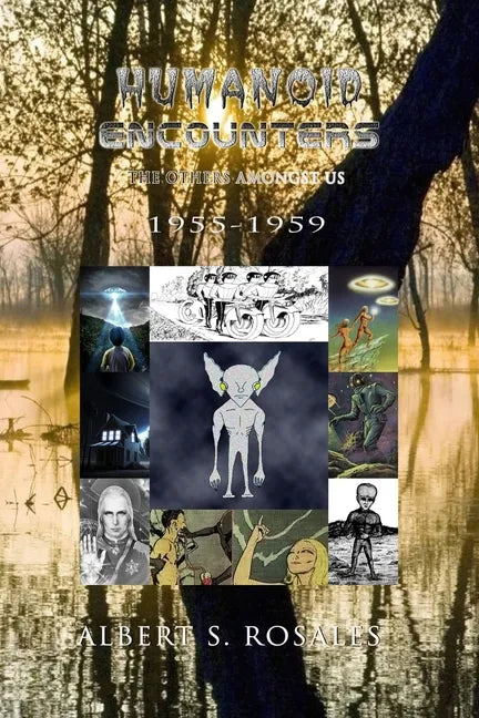 Humanoid Encounters 1955-1959: The Others amongst Us - Paperback
