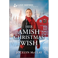 Her Amish Christmas Wish: An Uplifting Inspirational Romance - Mass Market Paperbound