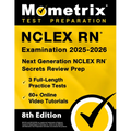 NCLEX RN Examination 2025-2026 - 3 Full-Length Practice Tests, 60+ Online Video Tutorials, Next Generation NCLEX RN Secrets Review Prep: [8th Edition] - Paperback