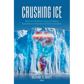 Crushing ICE: Short-on-Theory, Long-on-Practical Approaches to Imagination Creativity Education - Paperback